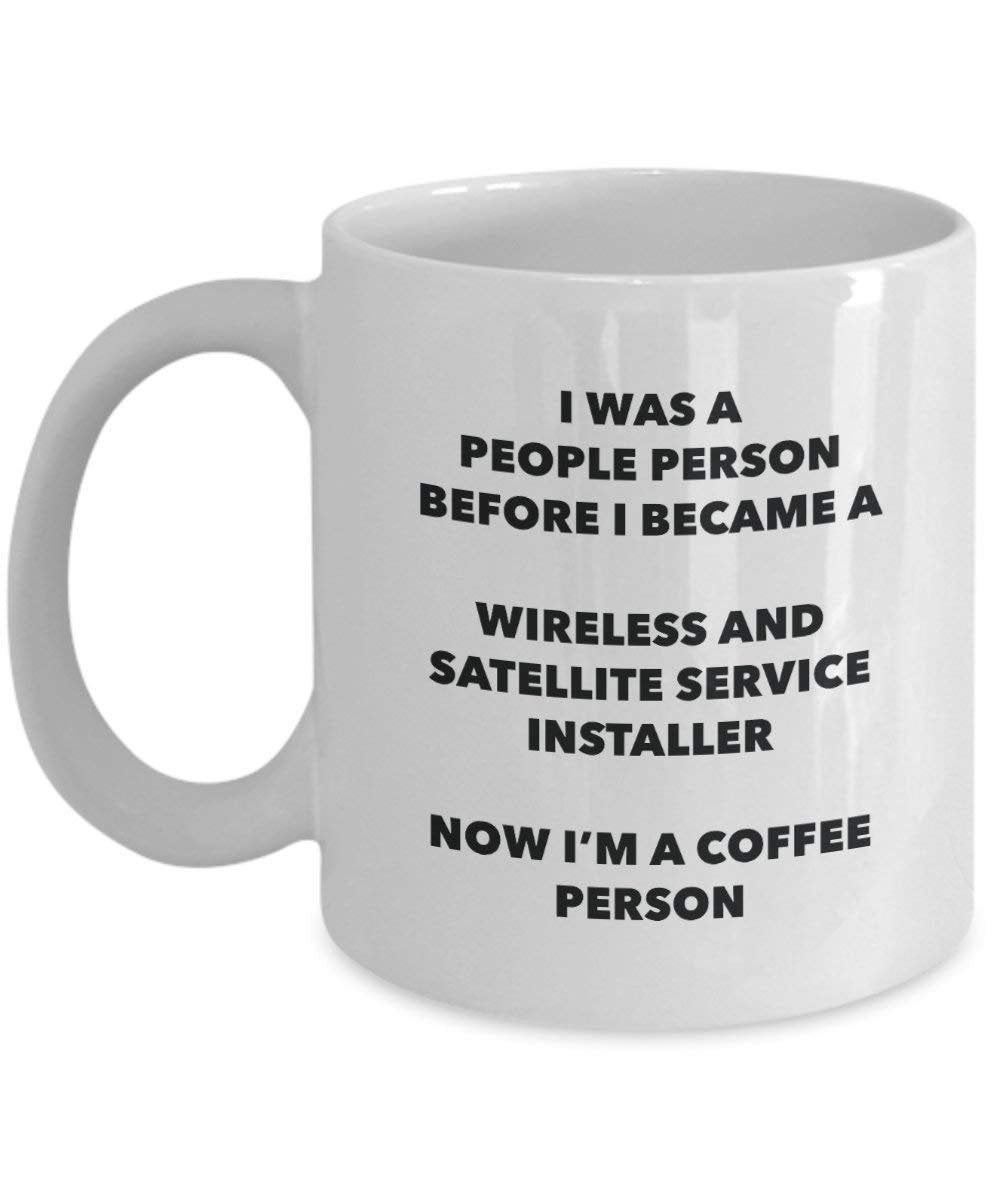 Wireless And Satellite Service Installer Coffee Person Mug - Funny Tea Cocoa Cup - Birthday Christmas Coffee Lover Cute Gag Gifts Idea