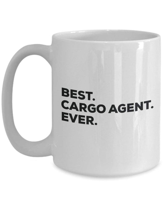 Best Cargo Agent Ever Mug - Funny Coffee Cup -Thank You Appreciation For Christmas Birthday Holiday Unique Gift Ideas