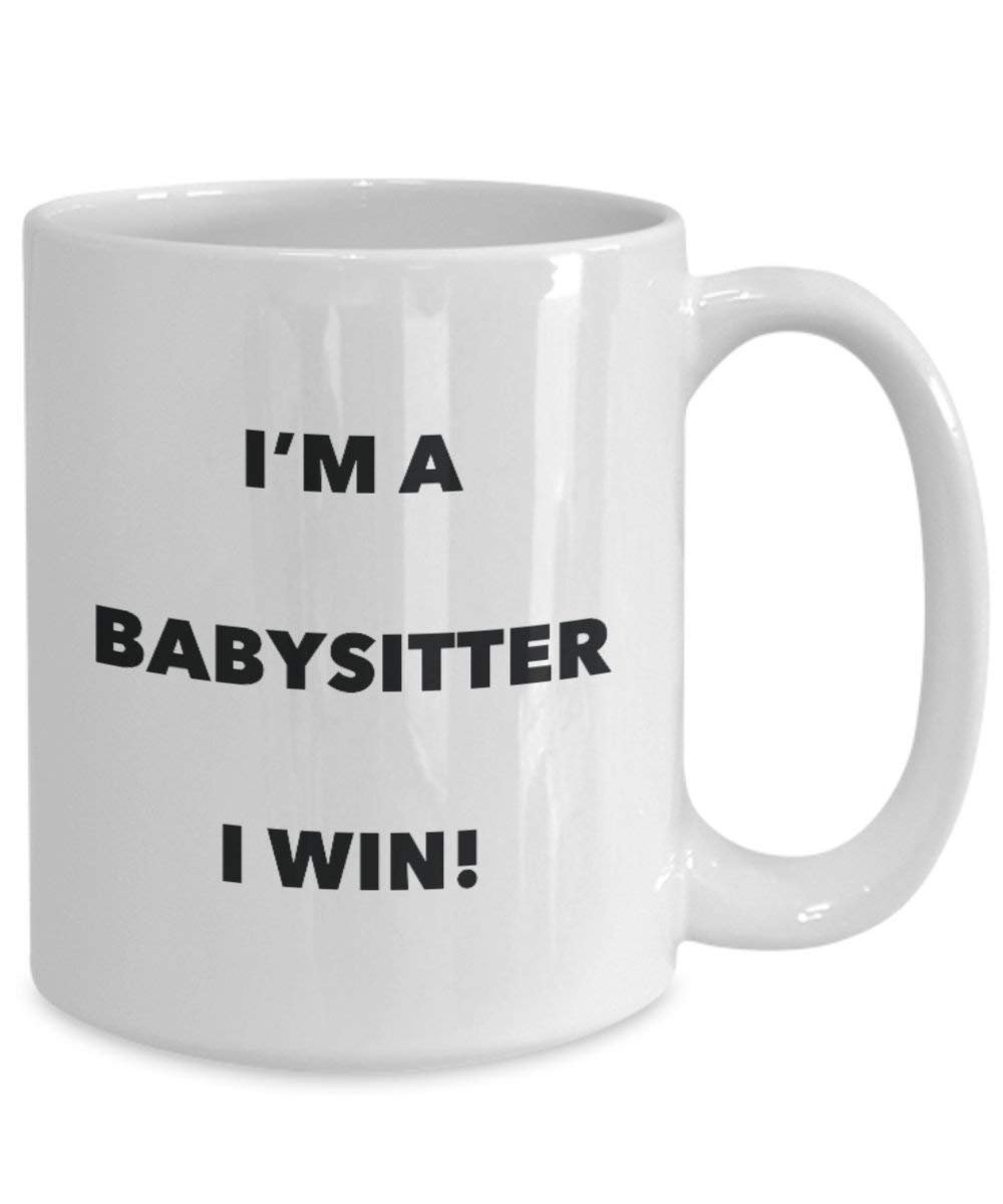 Babysitter Tasse – Ich bin ein Babysitter Ich Win. – Funny Kaffeetasse – Neuheit Geburtstag Weihnachten Gag Geschenke Idee