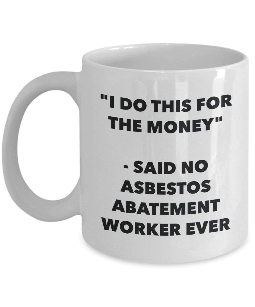 I do presente per il denaro – detto non Asbestos Abatement Worker Ever mug – Funny Coffee Cup – novelty Birthday Christmas GAG regalo idea 15oz Infradito colorati estivi, con finte perline