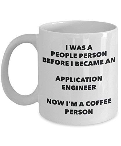 Application Engineer Coffee Person Mug - Funny Tea Cocoa Cup - Birthday Christmas Coffee Lover Cute Gag Gifts Idea