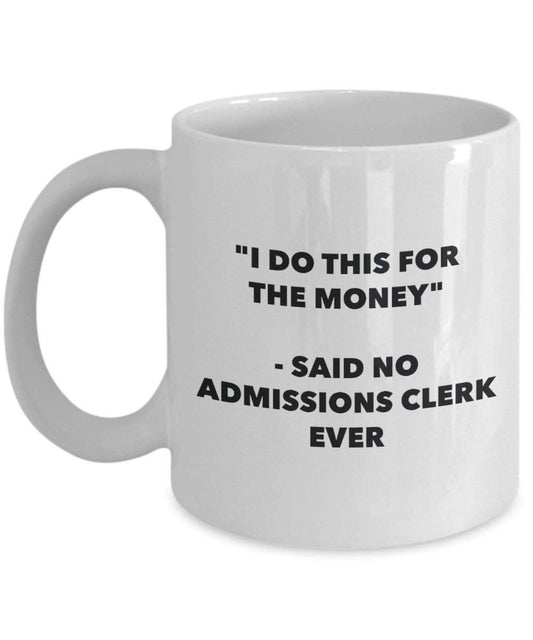 I do presente per il denaro – Said no Ricoveri Clerk Ever mug – Funny Coffee Cup – novelty Birthday Christmas GAG regalo idea 11oz Infradito colorati estivi, con finte perline