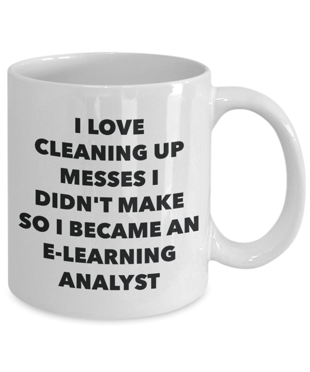 I Became an E-learning Analyst Mug - Coffee Cup - E-learning Analyst Gifts - Funny Novelty Birthday Present Idea