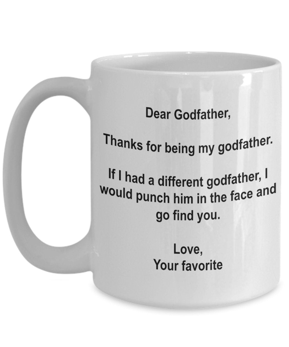 Funny Godfather Gifts - I'd Punch Another Godfather in The Face Coffee Mug - Gag Gift Cup from Your Favorite Child