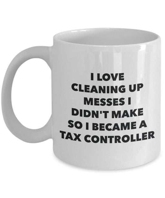 I Became a Tax Controller Mug - Coffee Cup - Tax Controller Gifts - Funny Novelty Birthday Present Idea