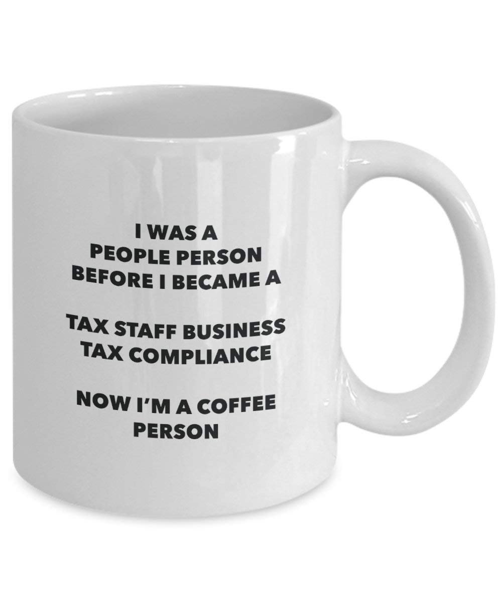Tax Staff Business Tax Compliance Coffee Person Mug - Funny Tea Cocoa Cup - Birthday Christmas Coffee Lover Cute Gag Gifts Idea