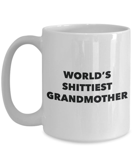 Grandmother Mug - Coffee Cup - World's Shittiest Grandmother - Grandmother Gifts - Funny Novelty Birthday Present Idea