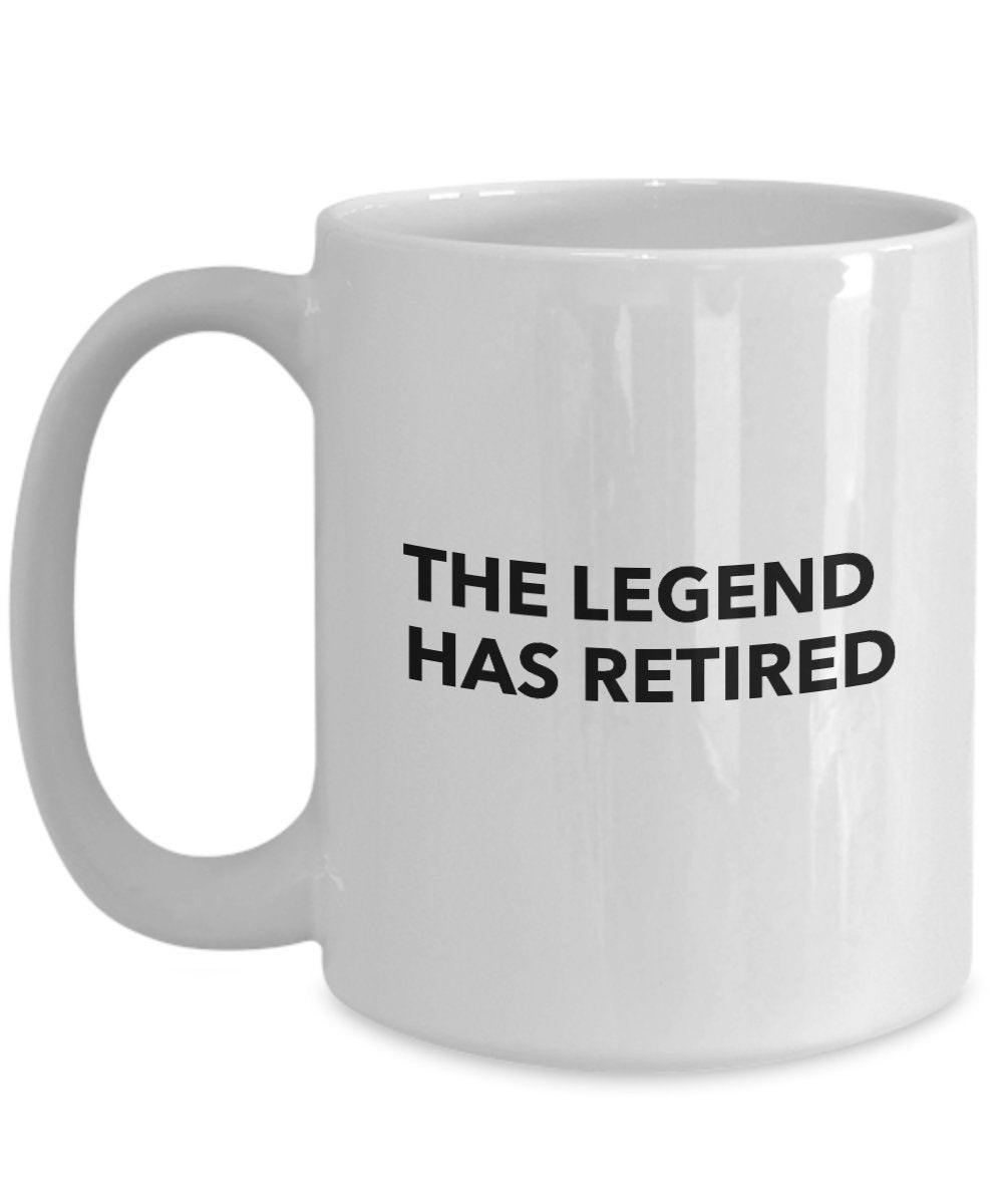 The Legend Has Retired Mug - Coffee Cup - Novelty Coffee Mug - For Men or Women - Retirement Gag Gift - Funny Going Away Farewell Sending Off