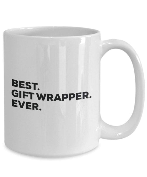 Best Geschenk Wrapper-Ever Tasse – Funny Coffee Cup – Thank You Anerkennung für Weihnachten Geburtstag Urlaub Einzigartiges Geschenk Ideen 15oz weiß