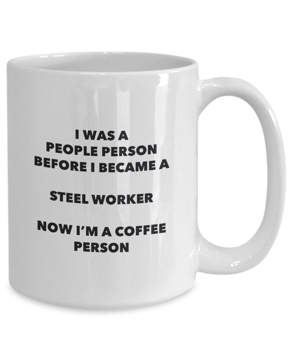 Steel Worker Coffee Person Mug - Funny Tea Cocoa Cup - Birthday Christmas Coffee Lover Cute Gag Gifts Idea