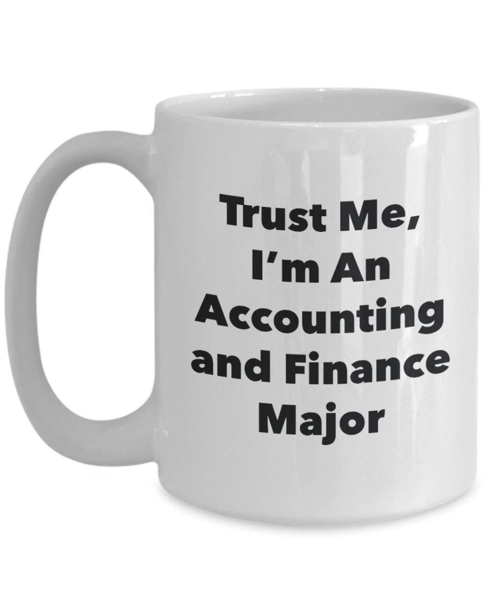 Trust Me, I'm An de comptabilité et Finance les principaux Mug rigolo – Tasse à café – Cute Graduation Gag Gifts idées pour vos amis et Camarades de classe 15oz blanc