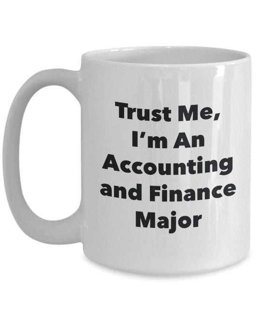 Trust Me, I'm An de comptabilité et Finance les principaux Mug rigolo – Tasse à café – Cute Graduation Gag Gifts idées pour vos amis et Camarades de classe 15oz blanc