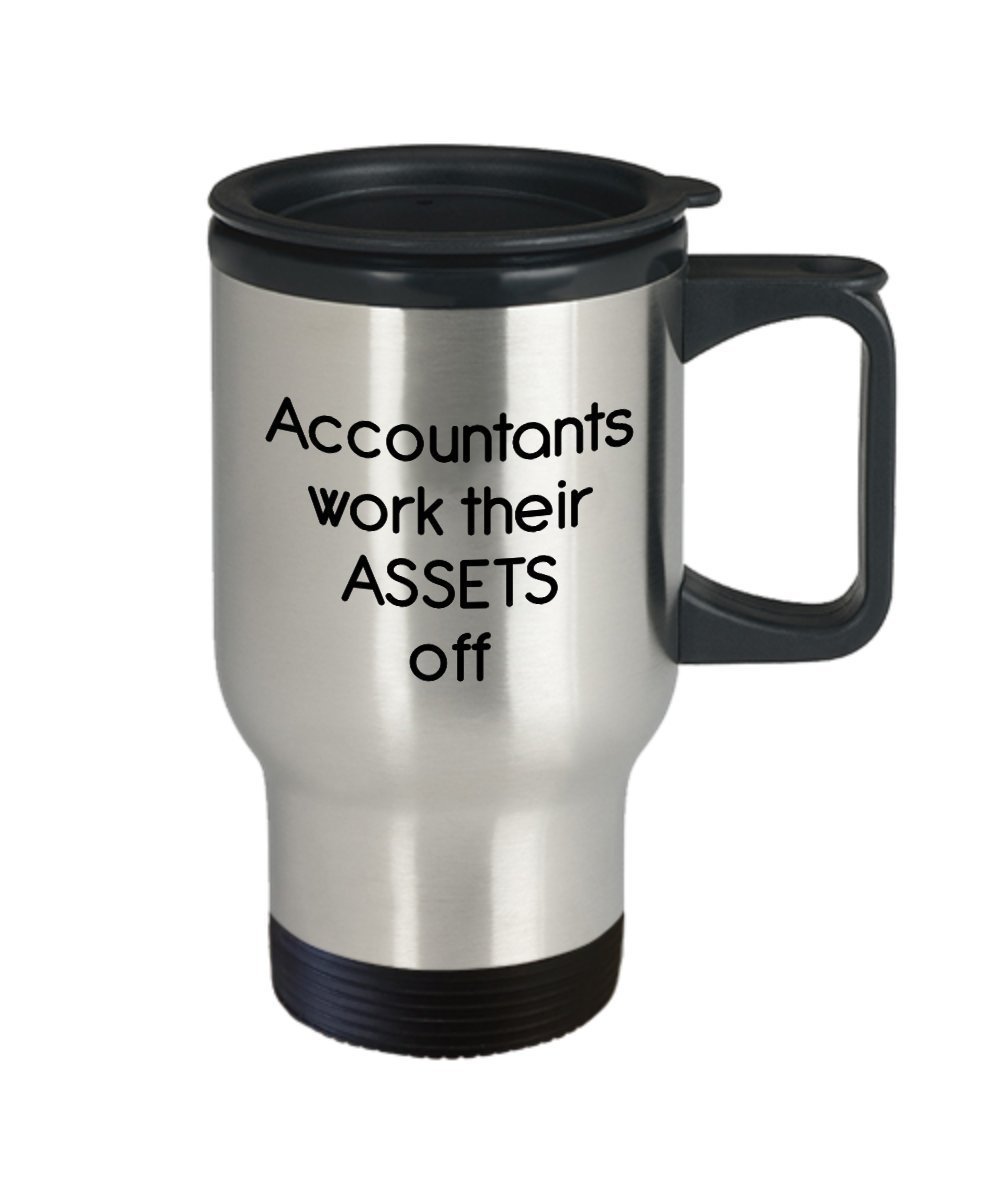 Accounting Pun Travel Mug - Accountants Work Their Assets off - Funny Tea Hot Cocoa Insulated Tumbler - Novelty Birthday Christmas Anniversary Gag Gif