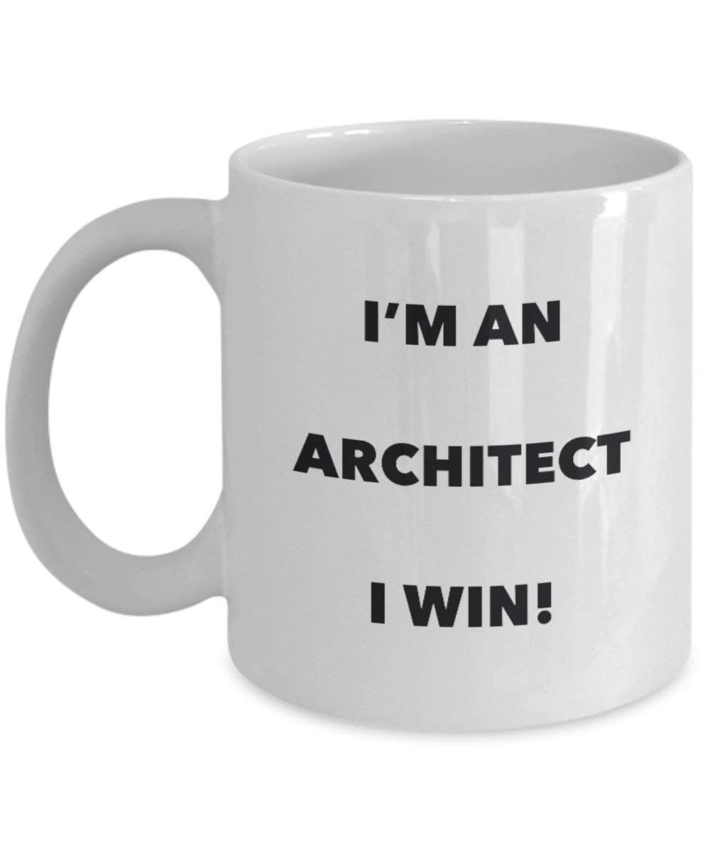 Architect Mug - I'm an Architect I win! - Funny Coffee Cup - Novelty Birthday Christmas Gag Gifts Idea