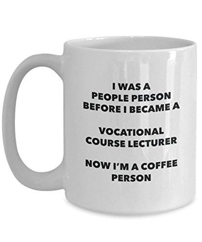 Vocational Course Lecturer Coffee Person Mug - Funny Tea Cocoa Cup - Birthday Christmas Coffee Lover Cute Gag Gifts Idea