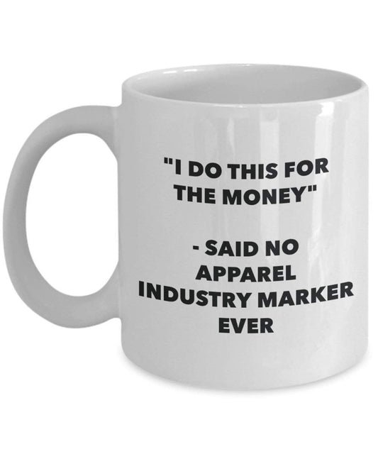 I do presente per il denaro – Said no Apparel industria Marker Ever mug – Funny Coffee Cup – novelty Birthday Christmas GAG regalo idea 11oz Infradito colorati estivi, con finte perline