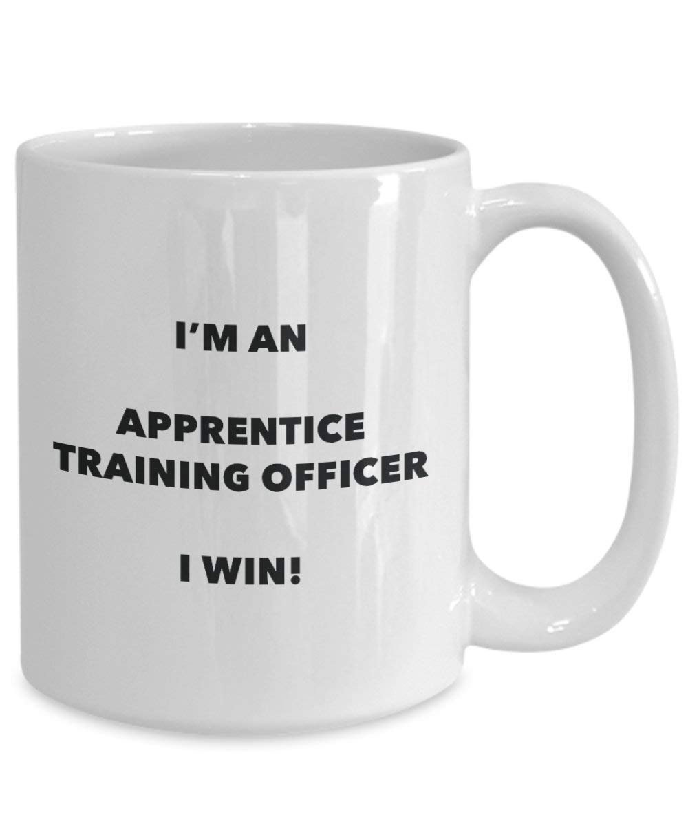Apprentice Training Officer Mug - I'm an Apprentice Training Officer I win! - Funny Coffee Cup - Novelty Birthday Christmas Gag Gifts Idea