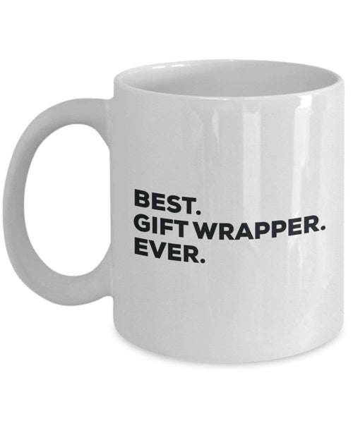 Best Geschenk Wrapper-Ever Tasse – Funny Coffee Cup – Thank You Anerkennung für Weihnachten Geburtstag Urlaub Einzigartiges Geschenk Ideen 15oz weiß
