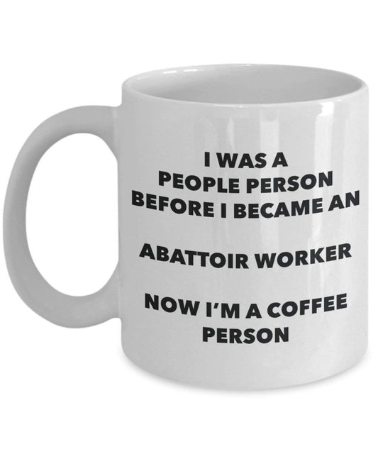 Abattoir Worker Coffee Person Mug - Funny Tea Cocoa Cup - Birthday Christmas Coffee Lover Cute Gag Gifts Idea