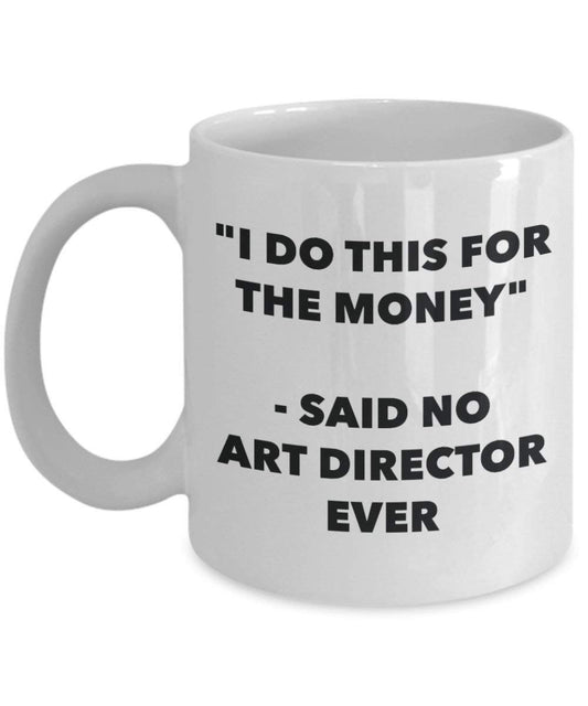 I do presente per il denaro – detto n. art Director Ever mug – Funny Coffee Cup – novelty Birthday Christmas GAG regalo idea 15oz Infradito colorati estivi, con finte perline