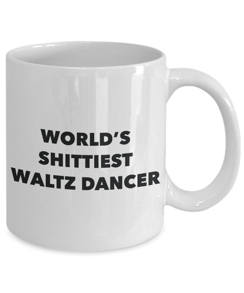 Waltz Dancer Coffee Mug - World's Shittiest Waltz Dancer - Waltz Dancer Gifts - Funny Novelty Birthday Present Idea