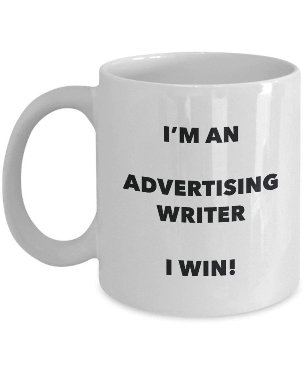 Advertising Writer Mug - I'm an Advertising Writer I win! - Funny Coffee Cup - Novelty Birthday Christmas Gag Gifts Idea