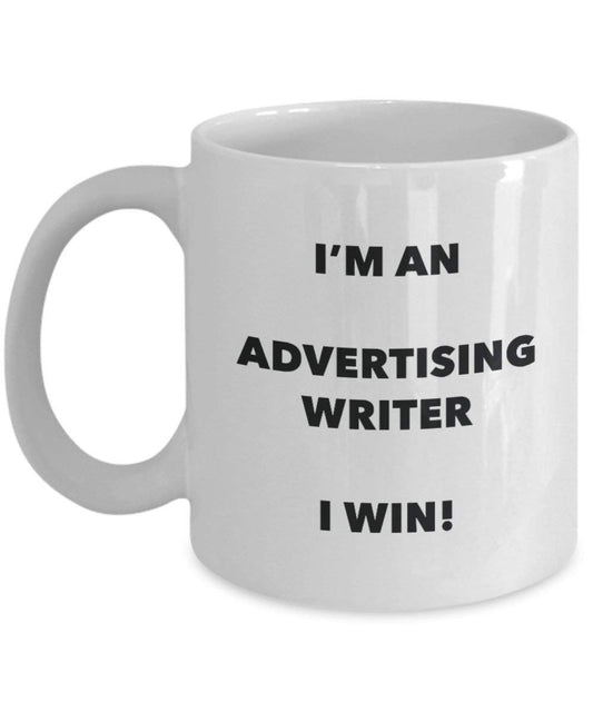 Advertising Writer Mug - I'm an Advertising Writer I win! - Funny Coffee Cup - Novelty Birthday Christmas Gag Gifts Idea