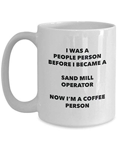 Sand Mill Operator Coffee Person Mug - Funny Tea Cocoa Cup - Birthday Christmas Coffee Lover Cute Gag Gifts Idea