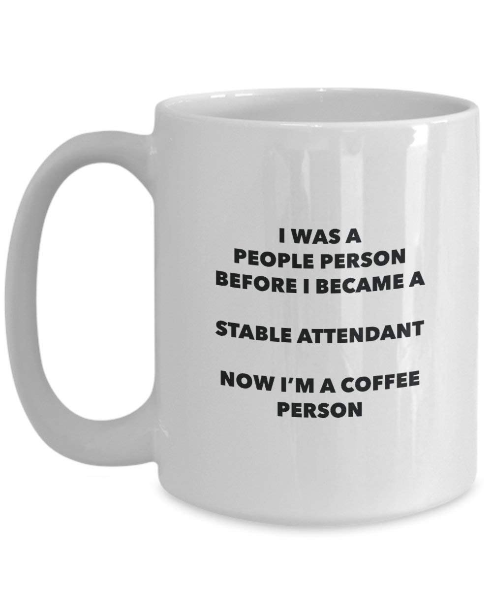 Stable Attendant Coffee Person Mug - Funny Tea Cocoa Cup - Birthday Christmas Coffee Lover Cute Gag Gifts Idea