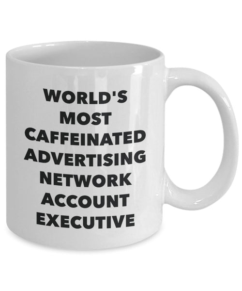 World's Most Caffeinated Advertising Network Account Executive Mug - Funny Tea Hot Cocoa Coffee Cup - Novelty Birthday Christmas Anniversary Gag Gifts