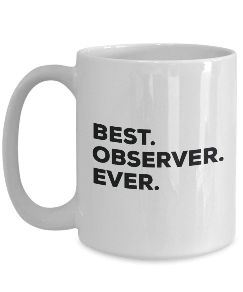 Best Observer Ever Tasse – Funny Coffee Cup – Thank You Anerkennung für Weihnachten Geburtstag Urlaub Einzigartiges Geschenk Ideen