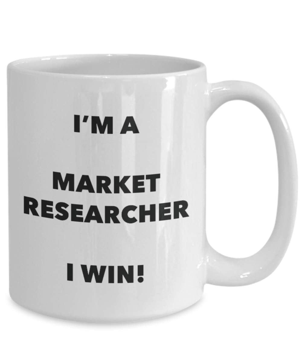 I'm a Market Researcher Mug I win - Funny Coffee Cup - Novelty Birthday Christmas Gag Gifts Idea