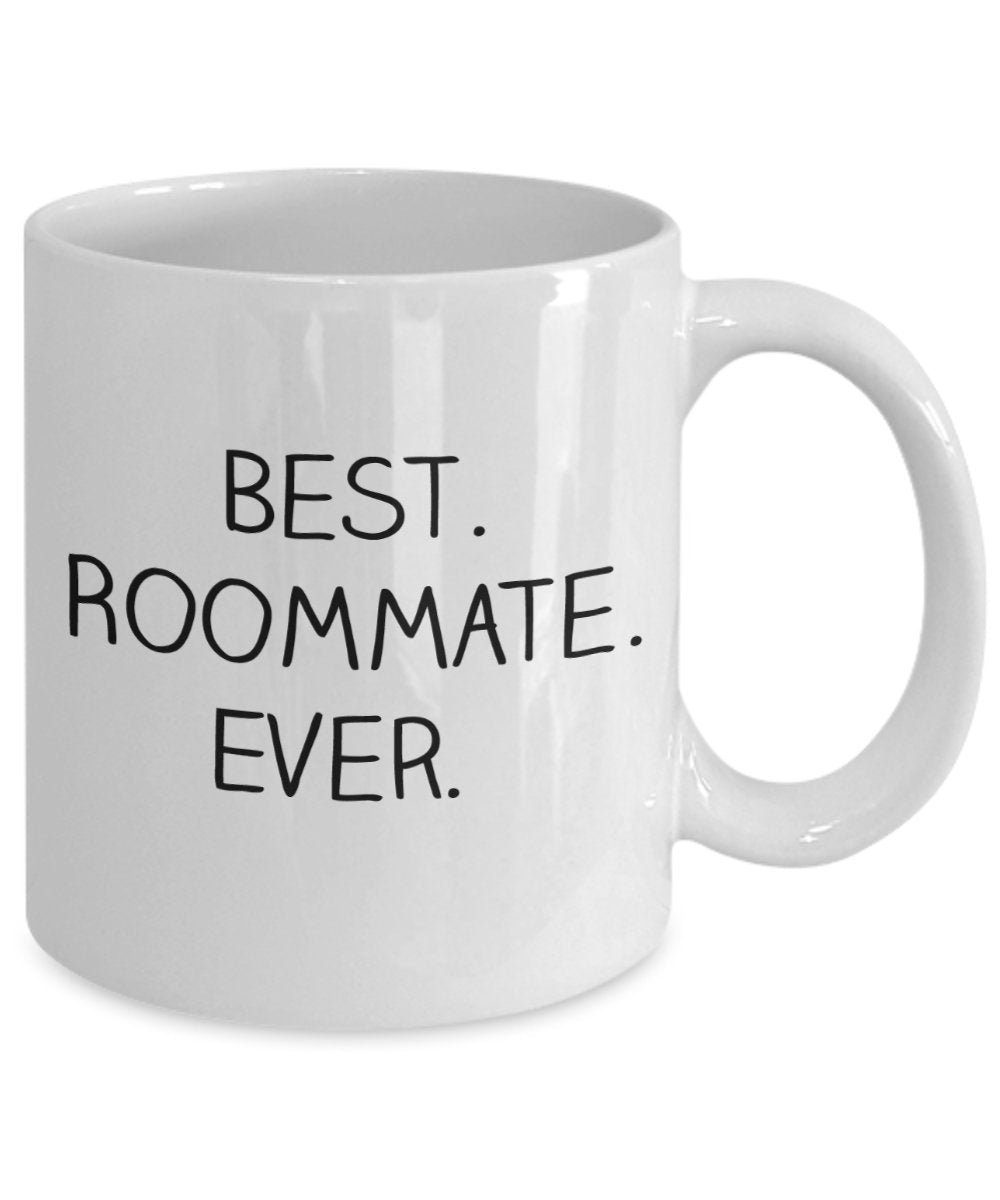 Best Roommate Ever Mug - Funny Tea Hot Cocoa Coffee Cup - Novelty Birthday Christmas Anniversary Gag Gifts Idea