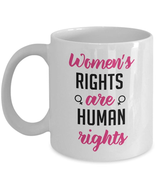 Women’s Rights are Human Rights Mug - Hillary Clinton Supporter Gifts - Funny Coffee Cup - Novelty Birthday Gift Idea
