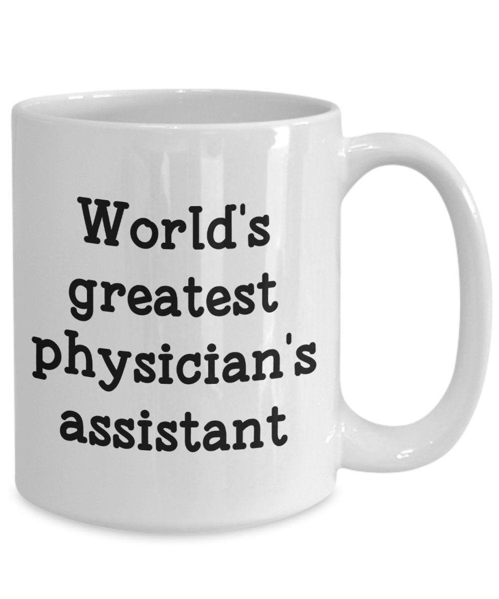 Tasse mit Aufschrift"World's Greatest Physicians Assistent", lustiger Tee, Kaffee, Kakaotasse – Neuheit Geburtstag, Weihnachten, Jahrestag, Gag Geschenke I 11oz weiß