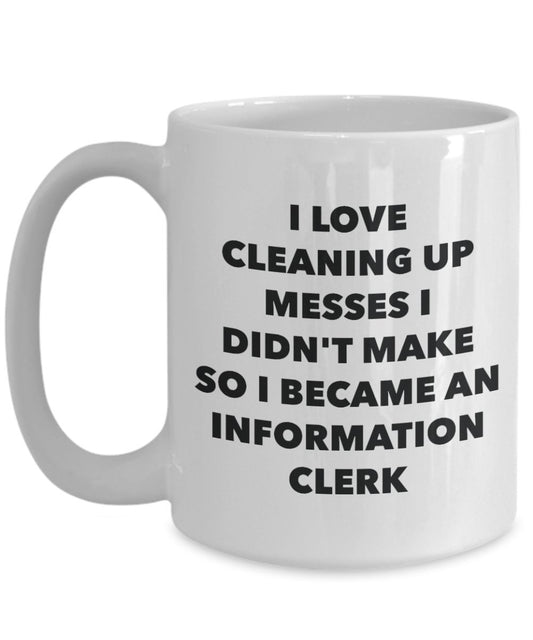 I Became an Information Clerk Mug - Coffee Cup - Information Clerk Gifts - Funny Novelty Birthday Present Idea