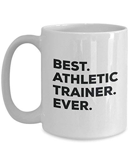Best Athletic Trainer Ever Mug - Funny Coffee Cup -Thank You Appreciation for Christmas Birthday Holiday Unique Gift Ideas