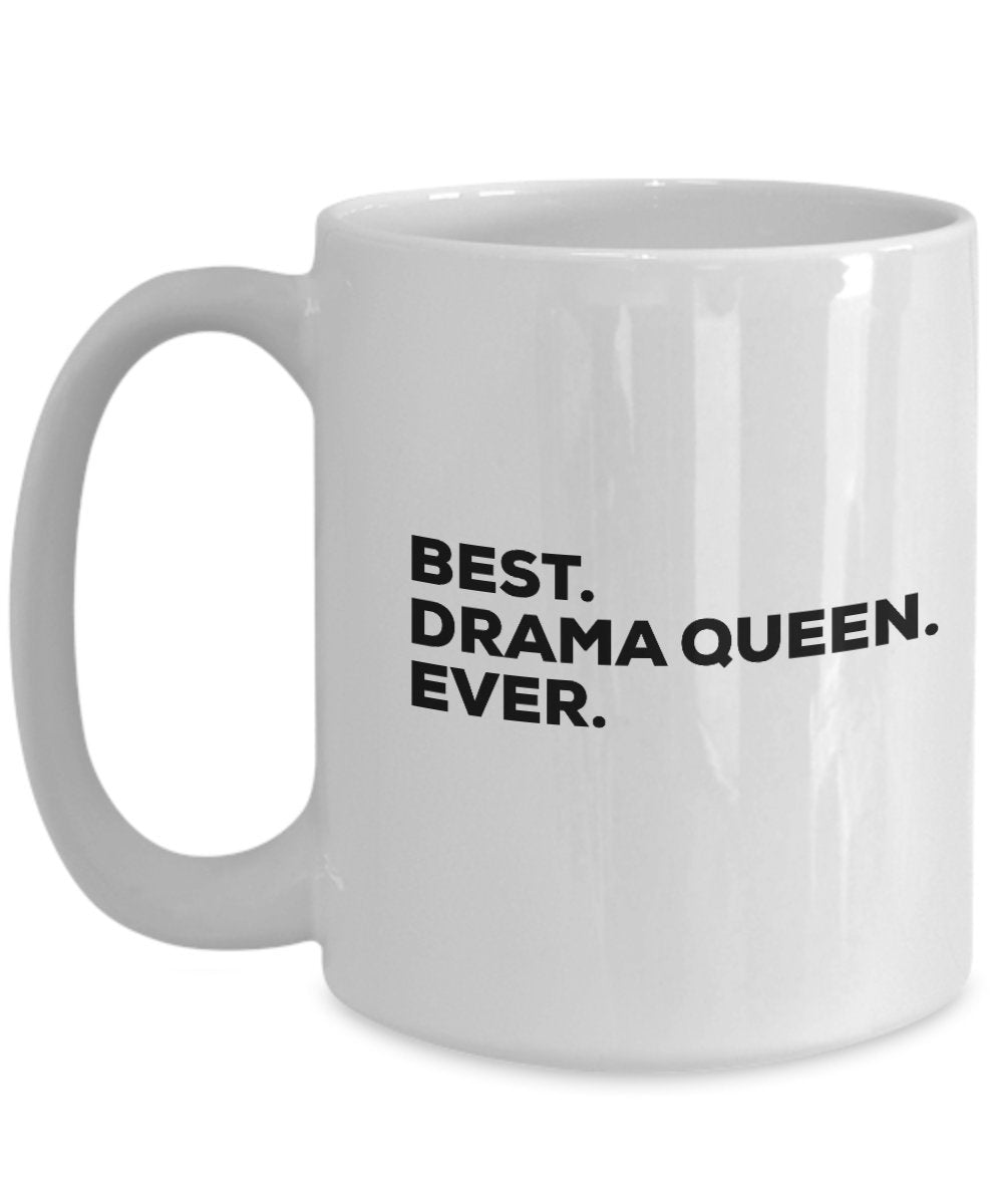Drama Queen Mug - Drama Queen Gift - Coffee Cup - Funny Gag Gifts - Best Drama Queen Ever - Room Decor - For Kids Teachers Girls Women - Themed Gifts