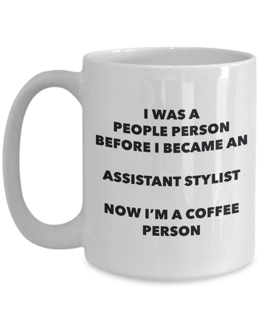 Assistant Stylist Coffee Person Mug - Funny Tea Cocoa Cup - Birthday Christmas Coffee Lover Cute Gag Gifts Idea