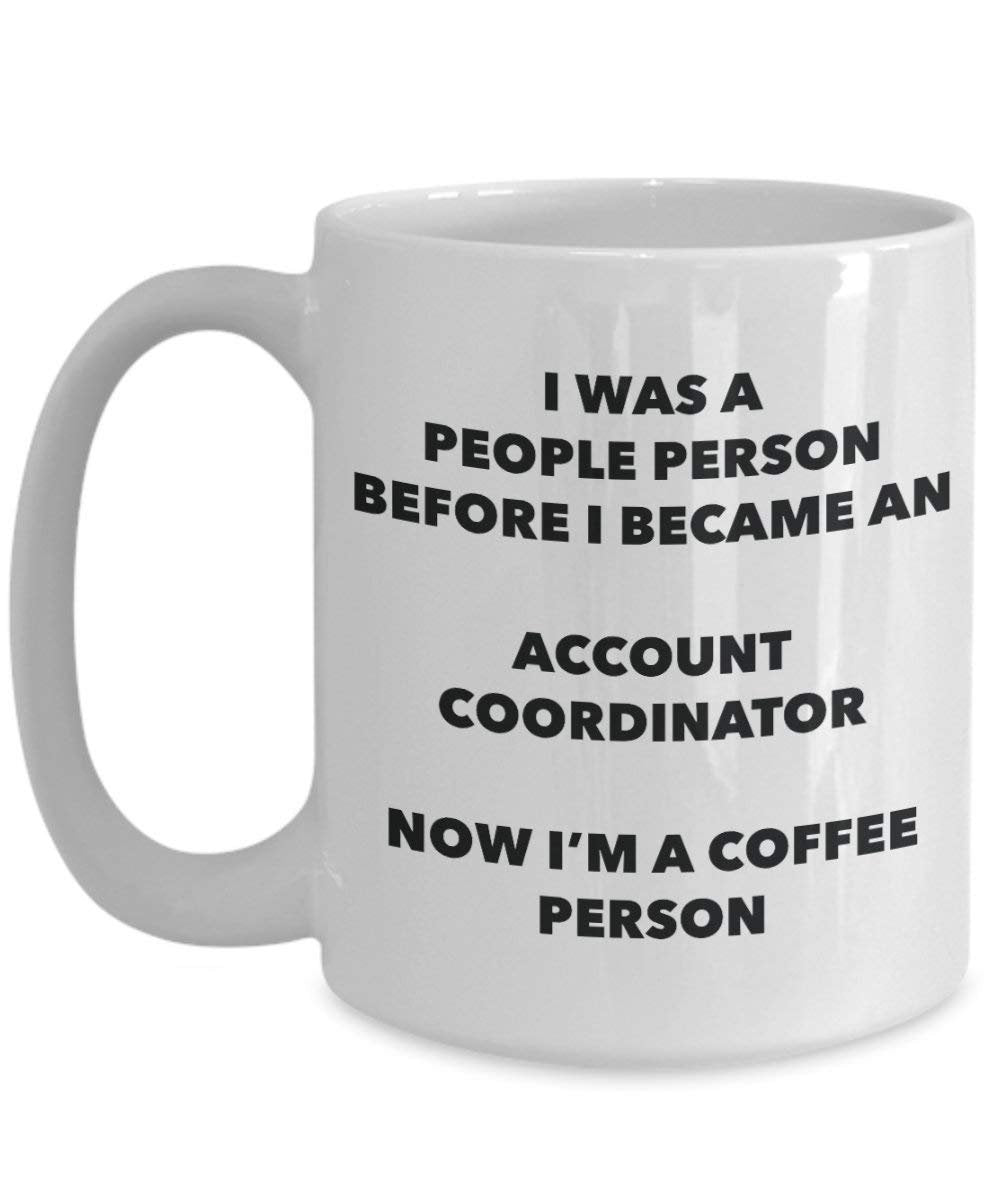 Account Coordinator Coffee Person Mug - Funny Tea Cocoa Cup - Birthday Christmas Coffee Lover Cute Gag Gifts Idea