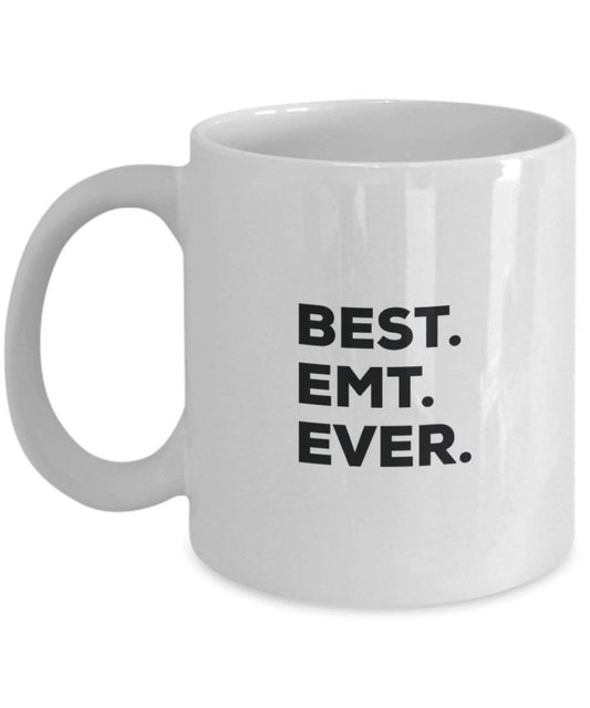 Best Emt Ever Mug - Funny Coffee Cup -Thank You Appreciation For Christmas Birthday Holiday Unique Gift Ideas