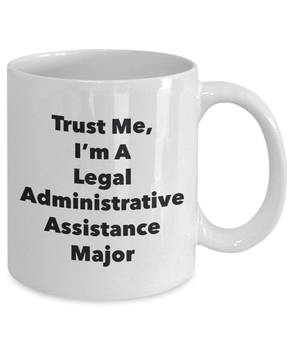 Trust Me, I 'm A Rechtliche Administrative Hilfe Major Becher – Lustige Kaffee Tasse – Cute Graduation Gag Geschenke Ideen für Freunde und Klassenkameraden