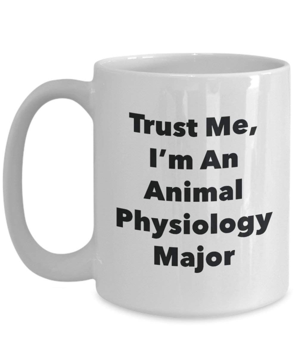 Trust Me, je suis un Animal Physiologie principaux Mug rigolo – Tasse à café – Cute Graduation Gag Gifts idées pour vos amis et Camarades de classe 11oz blanc