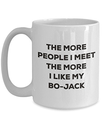 The More People I Meet The More I Like My Bo-Jack Mug - Funny Coffee Cup - Christmas Dog Lover Cute Gag Gifts Idea