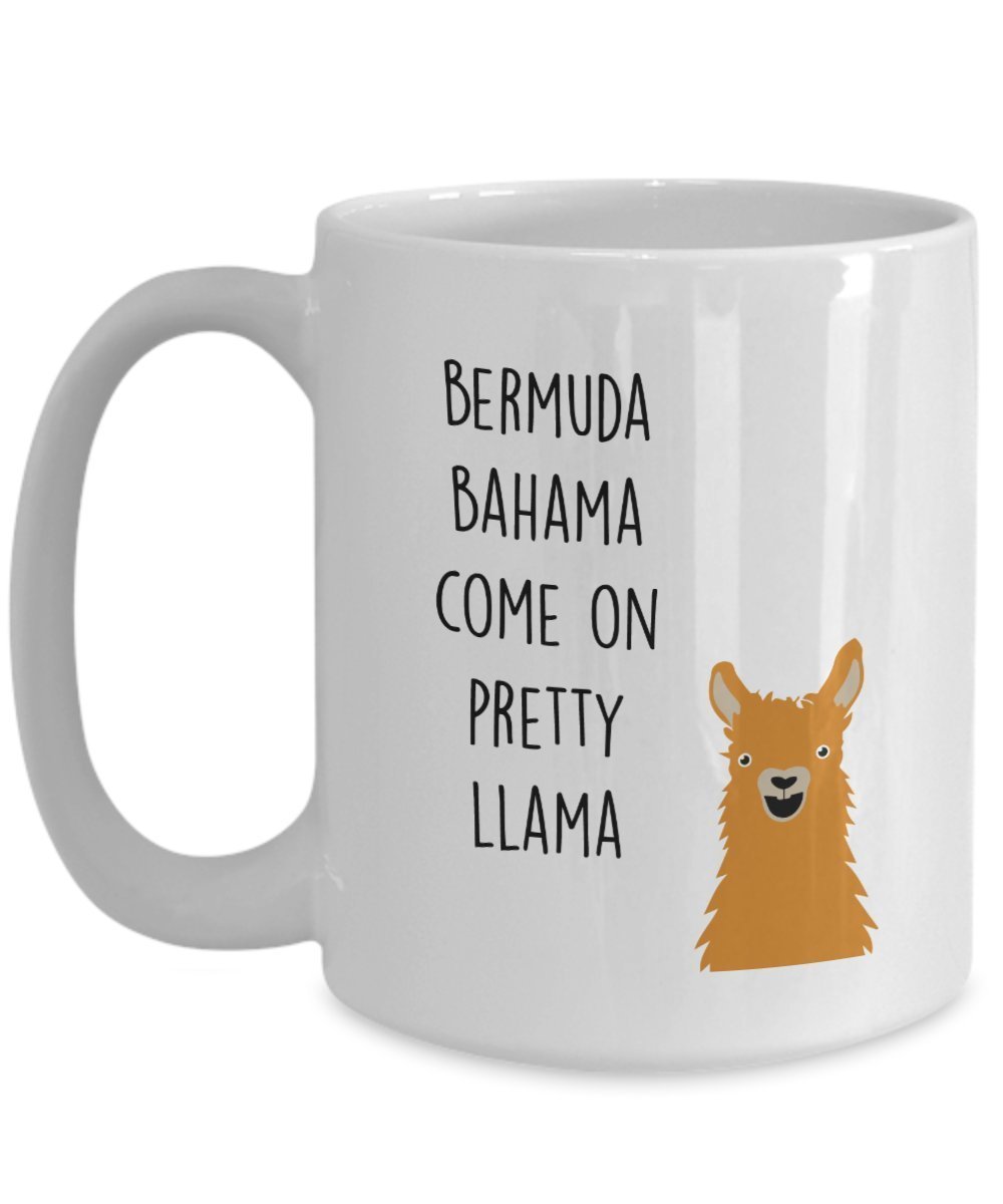 Lustige Llama Tasse – Bermuda Bahama Come on Pretty Llama – Neuheit Geburtstags-Geschenkidee