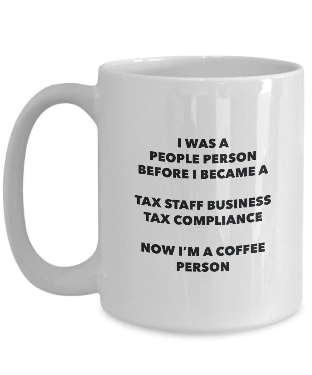 Tax Staff Business Tax Compliance Coffee Person Mug - Funny Tea Cocoa Cup - Birthday Christmas Coffee Lover Cute Gag Gifts Idea