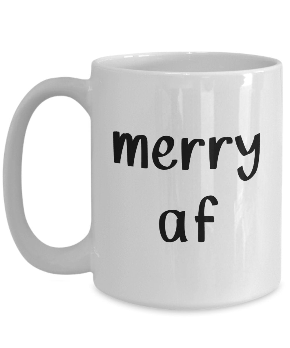 Merry af Mug - Funny Tea Hot Cocoa Coffee Cup - Novelty Birthday Gift Idea