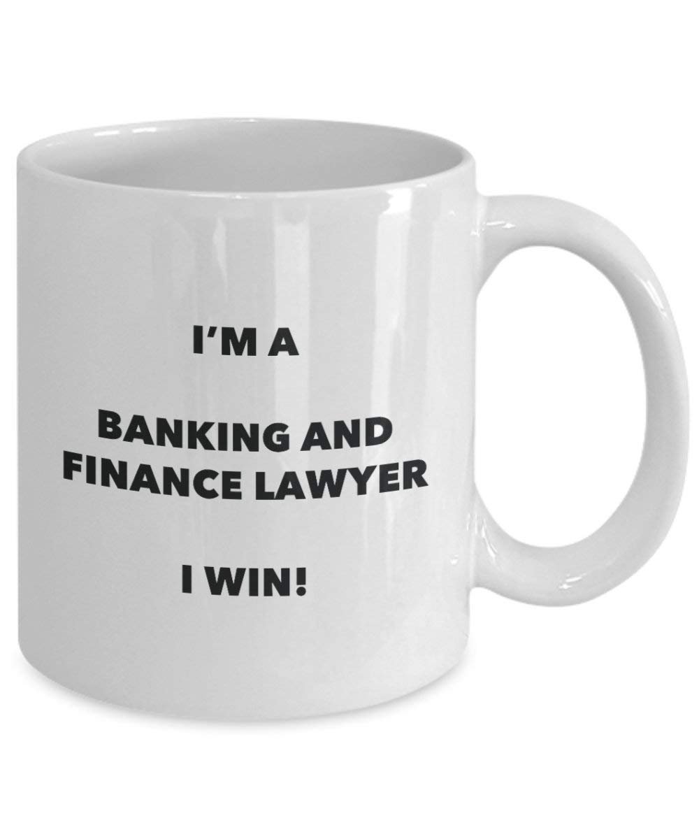 Banking und Finanzwesen Anwalt Tasse – I 'm a Banking und Finanzwesen Anwalt I Win. – Funny Kaffee Tasse – Geburtstag Weihnachten Geschenke Idee