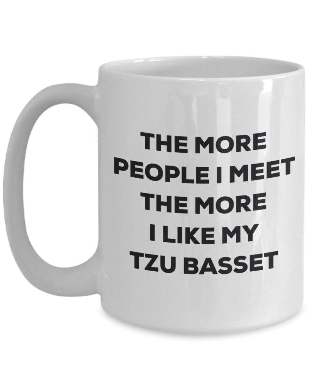 Le plus de personnes I Meet the More I Like My Tzu basset Mug de Noël – Funny Tasse à café – amateur de chien mignon Gag Gifts Idée 11oz blanc