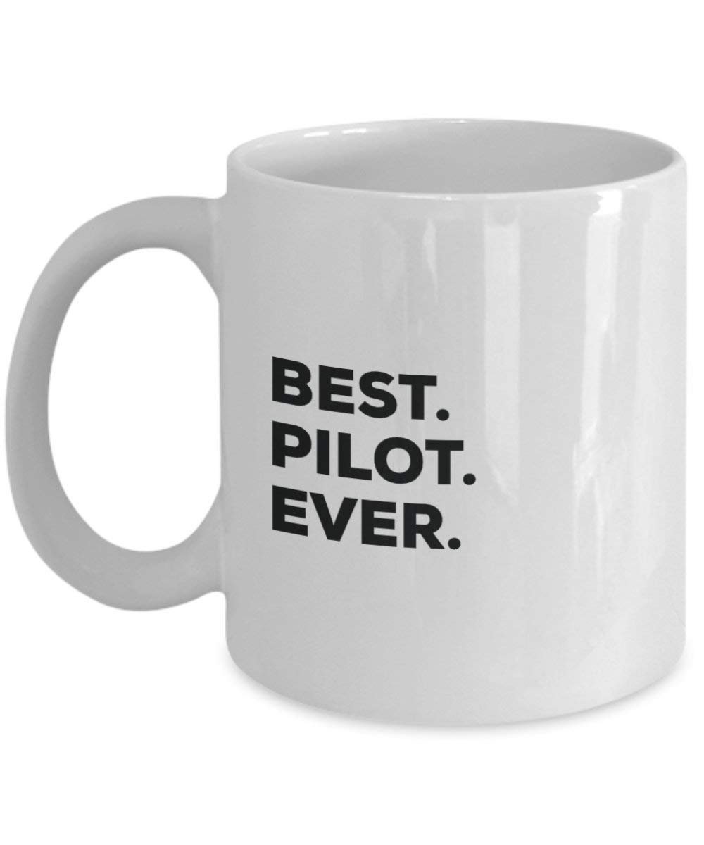 Best Pilot ever Mug - Funny Coffee Cup -Thank You Appreciation For Christmas Birthday Holiday Unique Gift Ideas